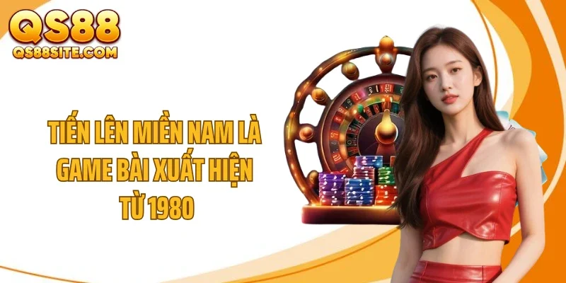 tien len mien nam la game bai xuat hien tu 1980 Tiến lên miền Nam là game bài xuất hiện từ 1980